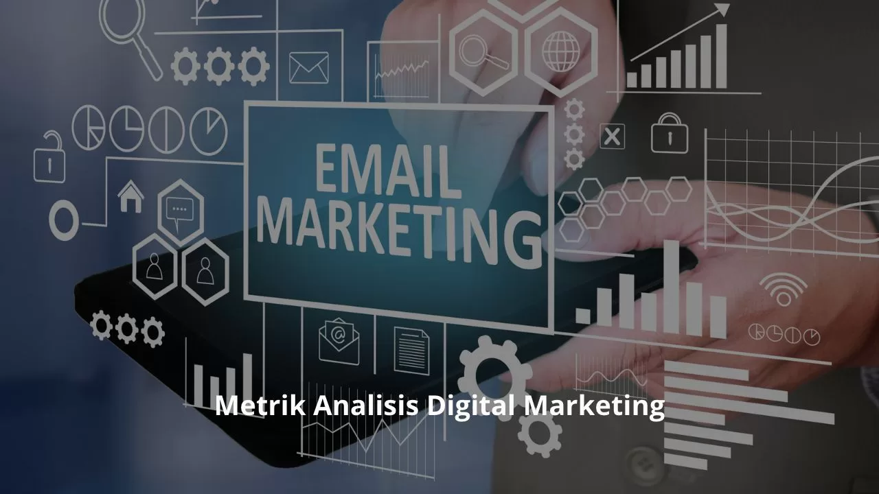 Metrik Analisis Digital Marketing untuk Email Marketing